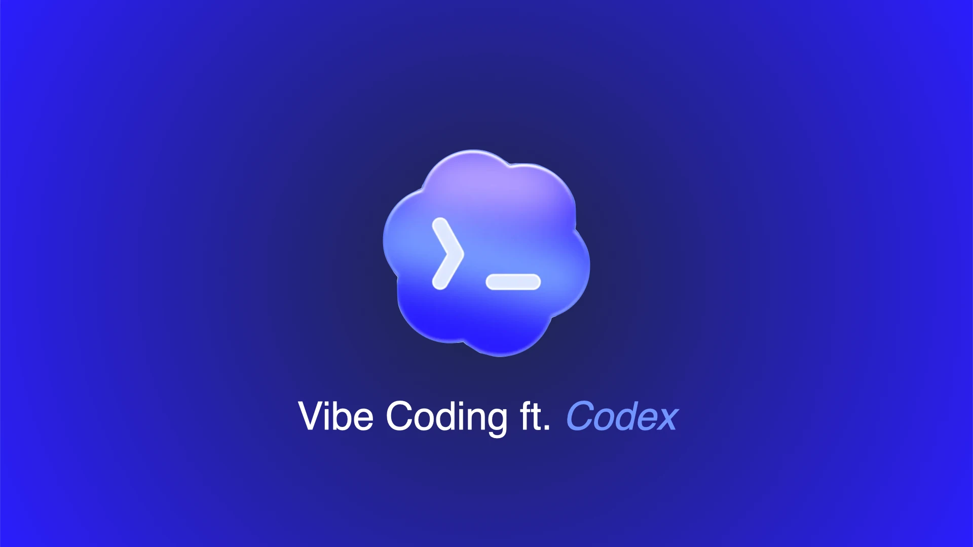 Vibe Coding ft. Codex